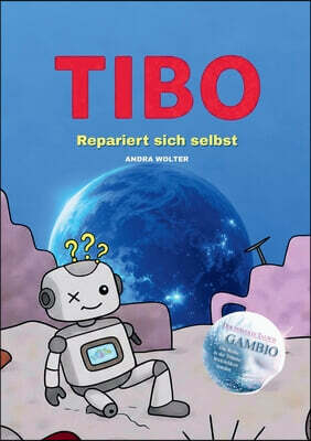 Bod - Books on Demand Tibo repariert sich selbst: Wie aus einem Schrottplaneten ein Werkstattplanet wird