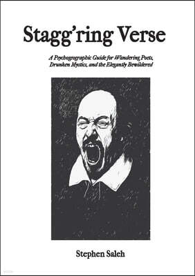 House of Nigredo Stagg'ring Verse: A Psychogeographic Guide for Wandering Poets, Drunken Mystics, and the Elegantly Bewildered