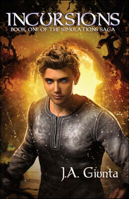 Incursions: Book One of the Simulations Saga