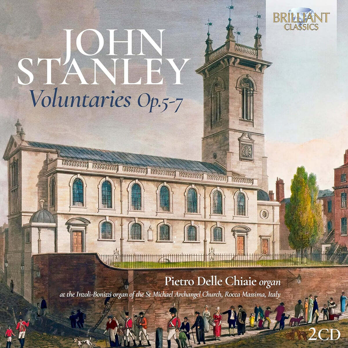 Pietro Delle Chiaie 스탠리: 볼룬터리, Op. 5-7 (Stanley: Voluntaries, Op. 5, 6 & 7)