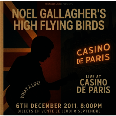 Noel Gallagher's High Flying Birds - What A Life, Live At Casino De Paris, 2011 (Japanese Edition)(2CD)