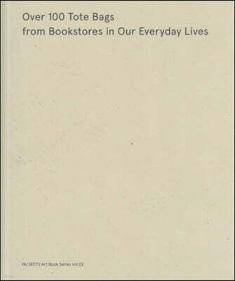 Over 100 Tote Bags from Bookstores in Our Everyday Lives