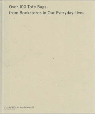 Over 100 Tote Bags from Bookstores in Our Everyday Lives