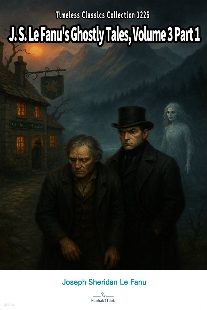 J. S. Le Fanu's Ghostly Tales, Volume 3 Part 1