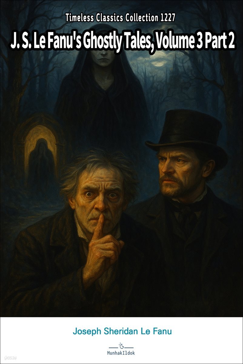J. S. Le Fanu's Ghostly Tales, Volume 3 Part 2
