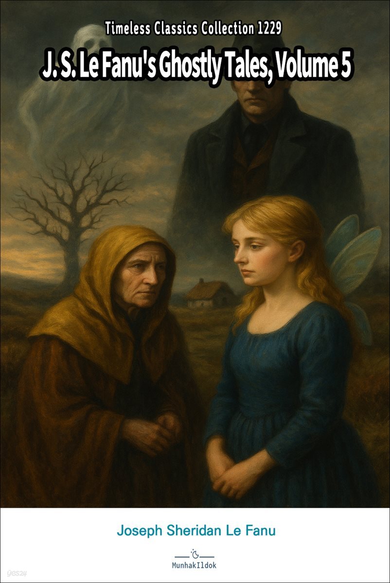 J. S. Le Fanu's Ghostly Tales, Volume 5