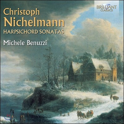 Michele Benuzzi 크리스토프 니셀만: 하프시코드 소나타 (Nichelmann: Harpsichord Sonatas)