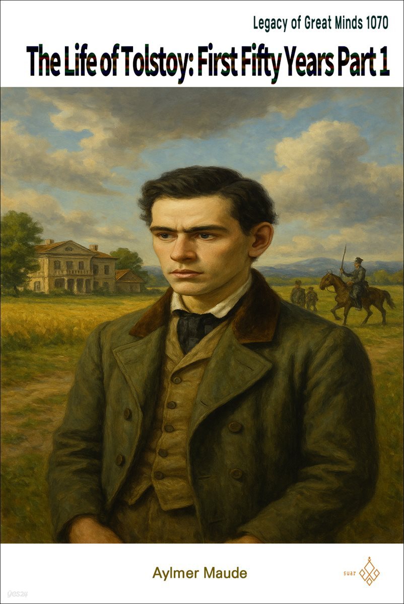 The Life of Tolstoy: First Fifty Years Part 1