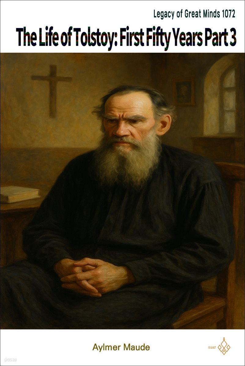 The Life of Tolstoy: First Fifty Years Part 3