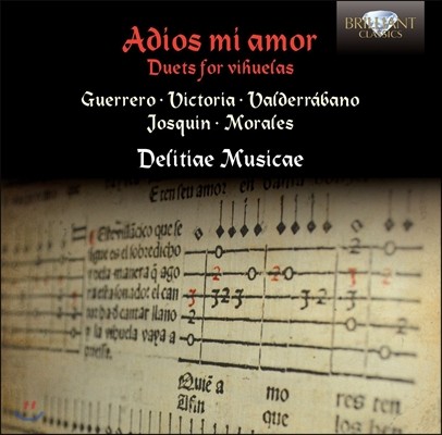 Delitiae Musicae ȳ   - Ŀ  (Adios Mi Amor - Duets for Vihuelas)