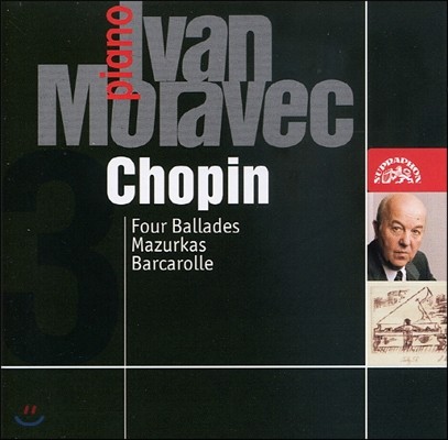 Ivan Moravec : ߶ 1-4, ָī, 뷡 (Chopin: Ballad Nos.1-4, Mazurka, Barcarolle)