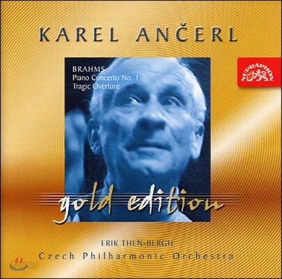 Karel Ancerl, Erik Then-Bergh 브람스: 피아노 협주곡 1번, 비극적 서곡 (Concerto No.1 in D minor, Tragic Overture Op.81)
