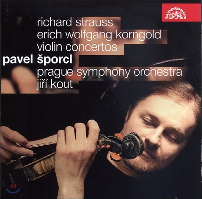 Pavel Sporcl Ʈ콺 / ڸ: ̿ø ְ (Strauss / Korngold: Violin Concertos)