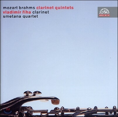 Smetana Quartet, Vladimir Riha 모차르트: 클라리넷 오중주 K.581 / 브람스: 클라리넷 오중주 Op.115 (Mozart: Quintet For Clarinet And Strings in A Major K.581 / Brahms: Quintet For Clarinet And Strings in