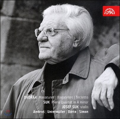Josef Suk 드보르작: 미니어추어 Op.75a, 바가텔 Op.47, 테르제토 / 수크: 피아노 사중주 (Dvorak: Miniatures Op.75a, Bagatelles Op.47, Terzetto / Piano Quartet)
