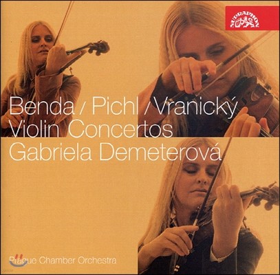 Gabriela Demeterova  /  / Ű: ̿ø ְ (Benda / Pichl / Vranicky: Violin Concertos)