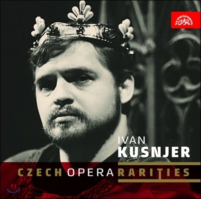Ivan Kusjner ü  Ƹ (Czech Opera Rarities)