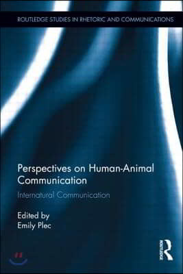 Perspectives on Human-Animal Communication