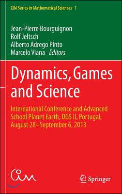 Dynamics, Games and Science: International Conference and Advanced School Planet Earth, Dgs II, Portugal, August 28-September 6, 2013