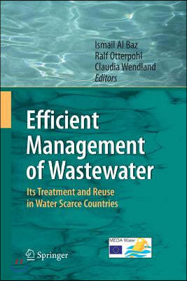 Efficient Management of Wastewater: Its Treatment and Reuse in Water-Scarce Countries