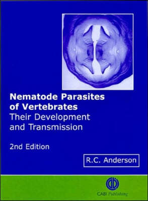 Nematode Parasites of Vertebrates: Their Development and Transmission