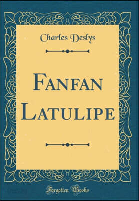 Fanfan Latulipe (Classic Reprint)