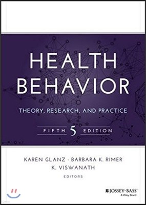 Health Behavior: Theory, Research, and Practice