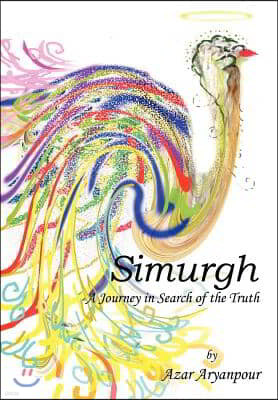 Simurgh: A Journey in Search of the Truth