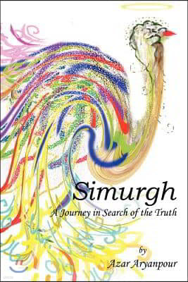 Simurgh: A Journey in Search of the Truth