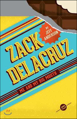 Zack Delacruz: Me and My Big Mouth (Zack Delacruz, Book 1), 1