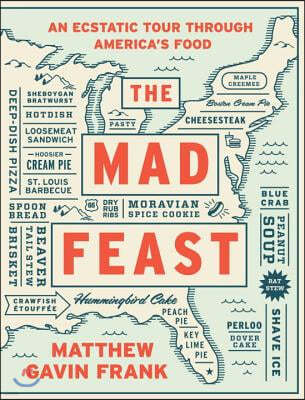 The Mad Feast: An Ecstatic Tour Through America's Food