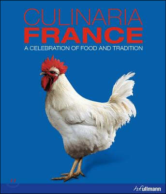 Culinaria France: A Celebration of Food and Tradition