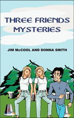 Three Friends Mysteries