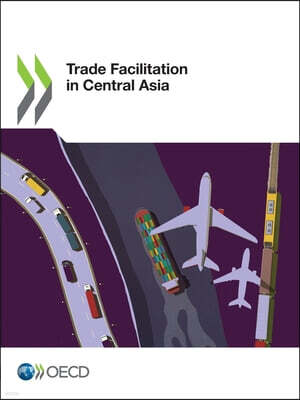Trade Facilitation in Central Asia