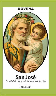 Novena De San Jose para Cuando Necesitas Amparo y Proteccion