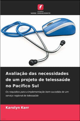 Edicoes Nosso Conhecimento Avaliacao das necessidades de um projeto de telessaude no Pacifico Sul