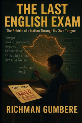 The Last English Exam: The Rebirth of a Nation Through Its Own Tongue