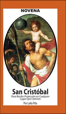 Novena De San Cristobal para Recibir Proteccion en Cualquier Lugar que Camines