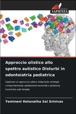 Approccio olistico allo spettro autistico Disturbi in odontoiatria pediatrica