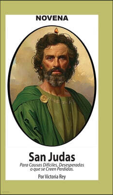 Novena De San Judas Para Causas Dificiles o Desesperadas o que se creen Perdidas