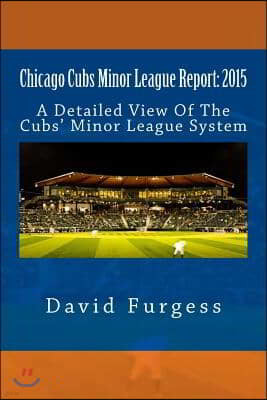 Chicago Cubs Minor League Report: 2015