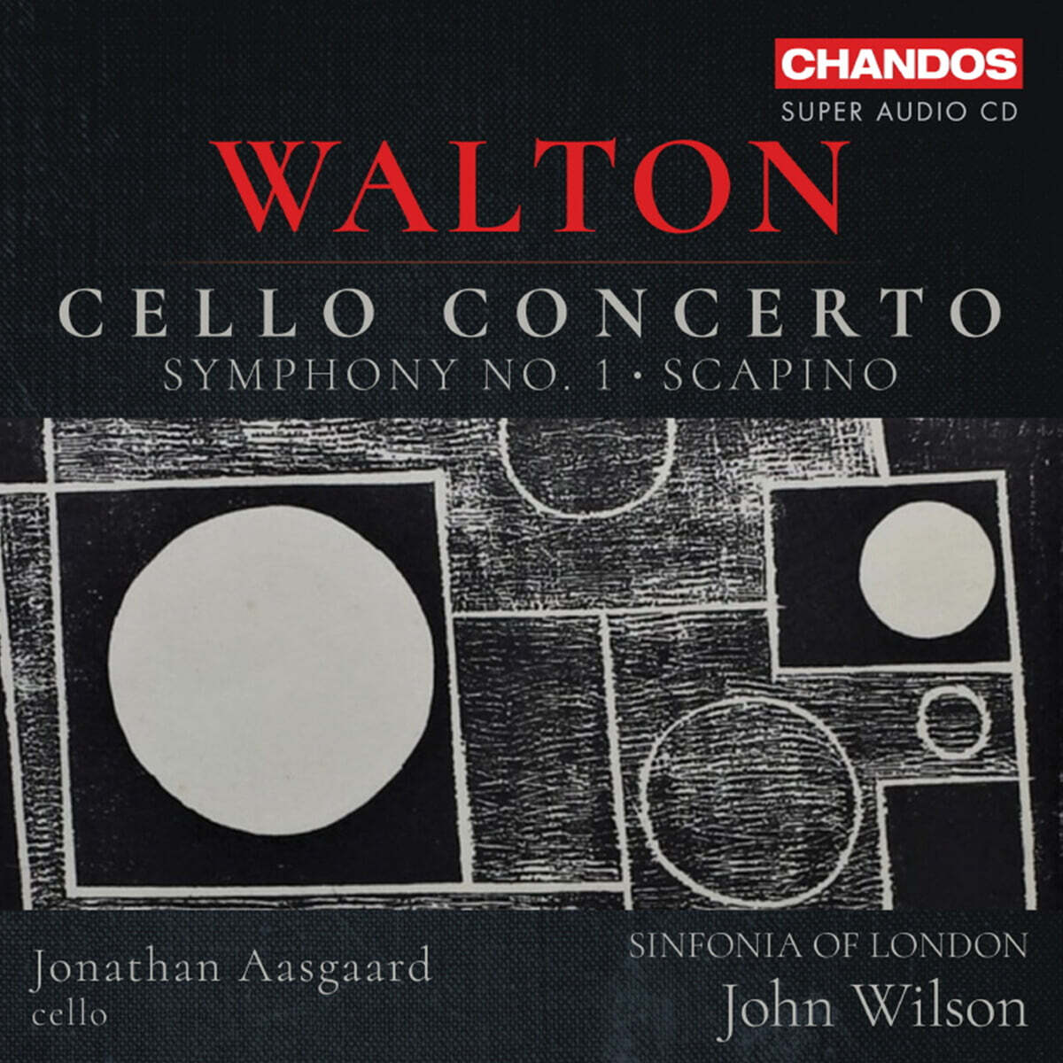 John Wilson 월튼: 첼로 협주곡, 교향곡 1번, 스카피노 (Walton: Cello Concerto; Symphony No. 1, Scapino) [SACD Hybrid]