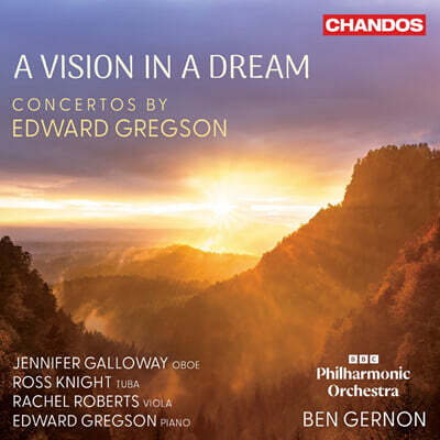Ben Gernon 에드워드 그렉슨: 협주적 작품집 (Edward Gregson: A Vision in a Dream - Concertos)