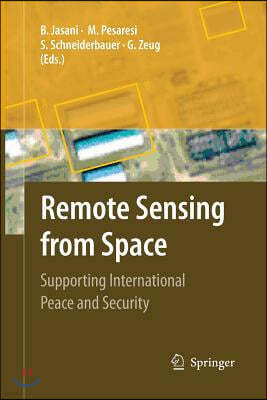 Remote Sensing from Space: Supporting International Peace and Security