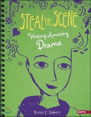 Steal the Scene: Writing Amazing Drama