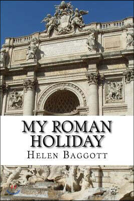 My Roman Holiday
