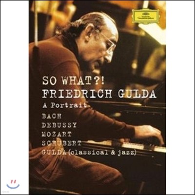 Friedrich Gulta  ʻ -  / ߽ / Ʈ  (So What?! A Portrait - Bach / Debussy / Mozart)