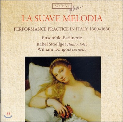 Ensemble Badinerie ̷ο  - 1600~1660 Ż   (La Suave Melodia - Performance Practice in Italy 1600-1660)
