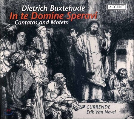 Paul Van Nevel 북스테후데: 주님 안에 제 희망이 있습니다 - 칸타타와 모테트 (Buxtehude: In te Domine Speravi - Cantats and Motets)