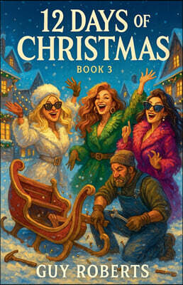 guy roberts 12 Days Of Christmas Book 3